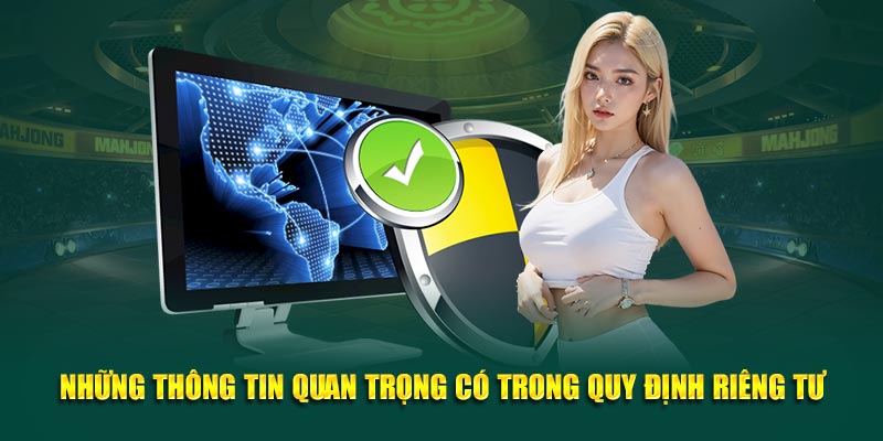 Những thông tin quan trọng có trong quy định riêng tư